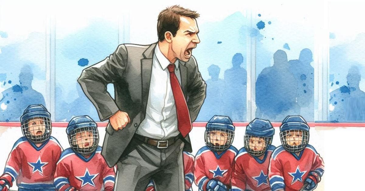 The Kind of Hockey Coach We Don’t Want to Be!